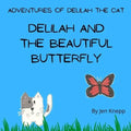 Delilah and the Beautiful Butterfly: Adventures of Delilah the Cat