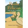 Paula Pelican: Life On The Lagoon
