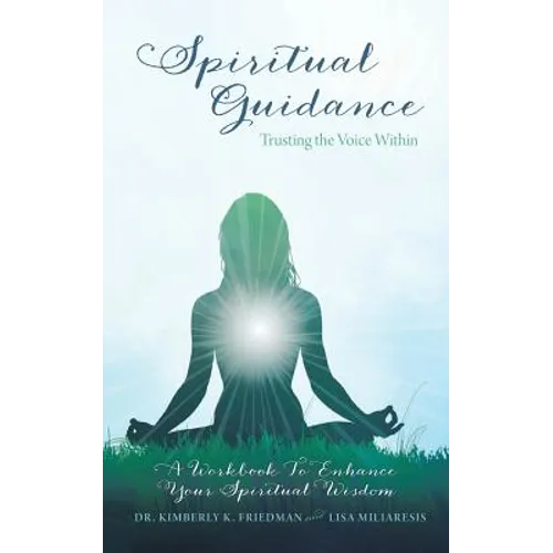 Spiritual Guidance: Trusting the Voice Within: A Workbook to Enhance Your Spiritual Wisdom