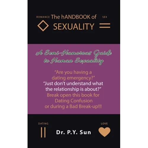 The Handbook of Sexuality: A Semi-Humorous Guide to Human Sexuality