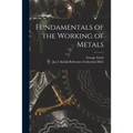 Fundamentals of the Working of Metals