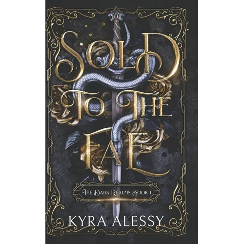 Sold to the Fae: A dark multi-fae romantasy