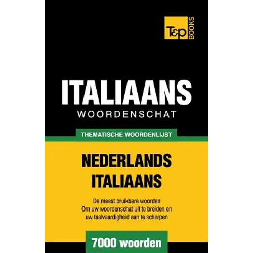 Thematische woordenlijst Nederlands-Italiaans - 7000 woorden