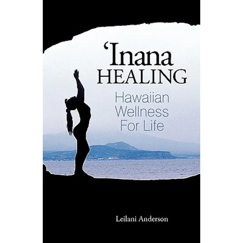'Inana Healing: Hawaiian Wellness for Life