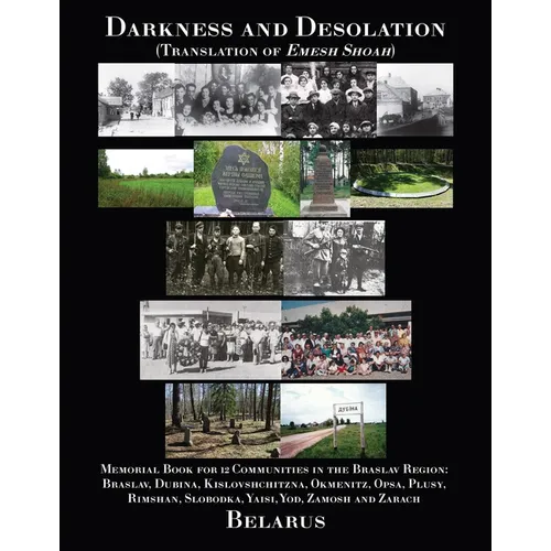 Darkness and Desolation - Memorial Book for 12 Communities in the Braslav Region
