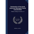 Systematics of the South American Marsupial Family Caenolestidae: Fieldiana, Geology, new series, no. 5