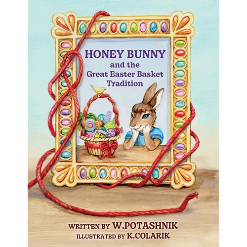 Honey Bunny and the Great Easter Basket Tradition