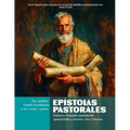 Epístolas Pastorales: Primera y Segunda Epístolas del Apóstol Pablo a Timoteo, Tito y Filemón