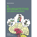 Il Neuroaffettivo - Un Libro Illustrato