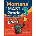 Montana MAST Grade 3 Math Made Ridiculously Simple: A Comprehensive 3rd Grade Guide to Acing MAST Math Test:: A Comprehensive 3rd Grade Guide to Acing
