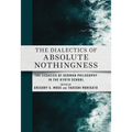 The Dialectics of Absolute Nothingness: The Legacies of German Philosophy in the Kyoto School