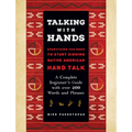 Talking with Hands: Everything You Need to Start Signing Native American Hand Talk - A Complete Beginner's Guide with Over 200 Words and Phrases