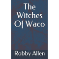 The Witches Of Waco