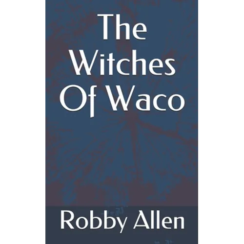 The Witches Of Waco