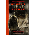 We Are All Dead Anyway
