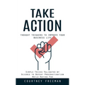 Take Action: Thought Triggers to Improve Your Business Life (Simple Tricks Validated by Science to Defeat Procrastination While Having Fun)