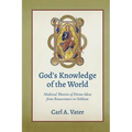 God's Knowledge of the World: Medieval Theories of Divine Ideas from Bonaventure to Ockham