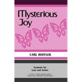 Mysterious Joy: Sermons For Lent And Easter Cycle C First Lesson Texts From The Common Lectionary