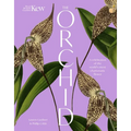 The Orchid: A Celebration of the World's Most Charismatic Flower