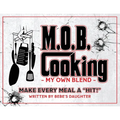 M.O.B. Cooking: My Own Blend