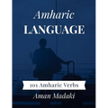 Amharic Language: 101 Amharic Verbs