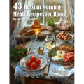 43 Russian Morning Meals Recipes for Home
