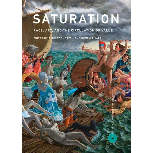Saturation: Race, Art, and the Circulation of Value
