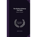 The Works Of Henry Van Dyke: Studies In Tennyson