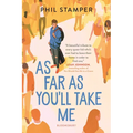As Far as You'll Take Me