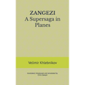 ZANGEZI A Supersaga in Planes: translated, introduced, and annotated by Chris Sawyer
