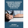 Fundamental Dishonesty and QOCS in Personal Injury Proceedings: Law and Practice - Second Edition