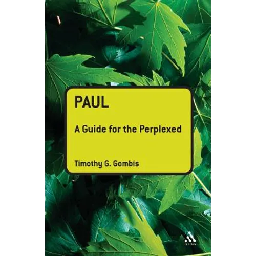 Paul: A Guide for the Perplexed