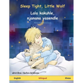 Sleep Tight, Little Wolf - Lala kakuhle, njanana yasendle (English - Xhosa): Bilingual children's book