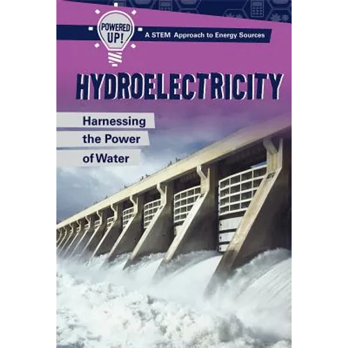 Hydroelectricity: Harnessing the Power of Water