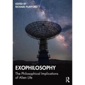 Exophilosophy: The Philosophical Implications of Alien Life