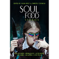 Soul Food Stories: An Otherworldly Feast for the Living, the Dead, and Those Who Have Yet to Decide