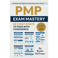 PMP Exam Mastery: 30 Cheat Sheets to Pass With Confidence