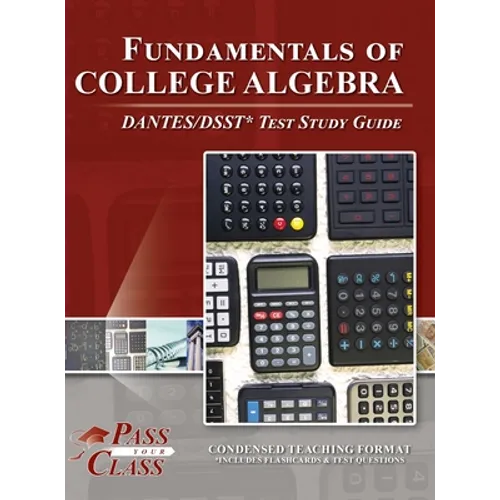 Fundamentals of College Algebra DANTES/DSST Test Study Guide