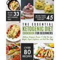 Ketogenic Diet: The Essential Ketogenic Diet Cookbook For Beginners - Delicious Ketogenic Recipes To Help You Lose Weight, Regain Conf