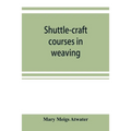 Shuttle-craft courses in weaving