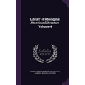 Library of Aboriginal American Literature Volume 4
