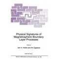 Physical Signatures of Magnetospheric Boundary Layer Processes