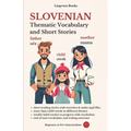 Slovenian: Thematic Vocabulary and Short Stories (with audio)