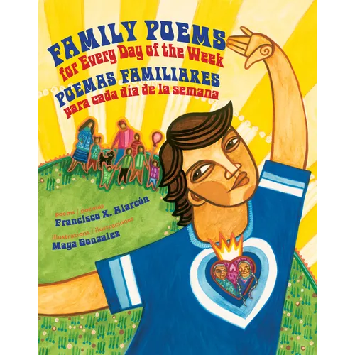 Family Poems for Every Day of the Week: Poemas Familiares Para Cada Día de la Semana