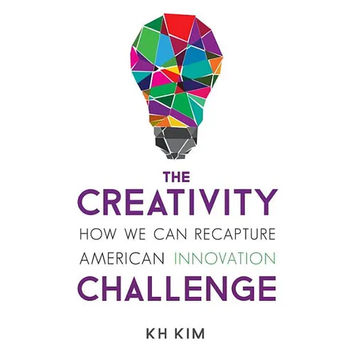 Creativity Challenge: How We Can Recapture American Innovation