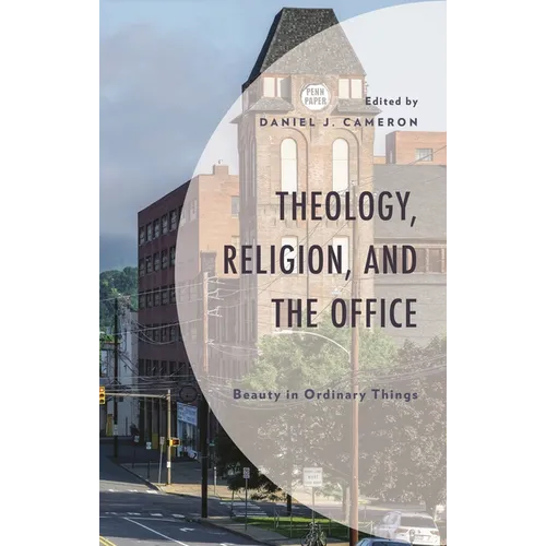 Theology, Religion, and The Office: Beauty in Ordinary Things