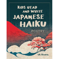 Kids Read and Write Japanese Haiku