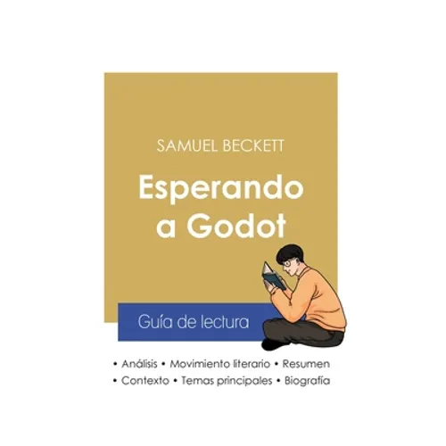 Guía de lectura Esperando a Godot de Samuel Beckett (análisis literario de referencia y resumen completo)