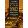 Théorie générale de la monnaie, de la relativité culturelle et du développement mondial intégré: La reconsidération des concepts et des politiques éco