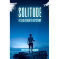 Solitude: A Sean Colbeth Mystery